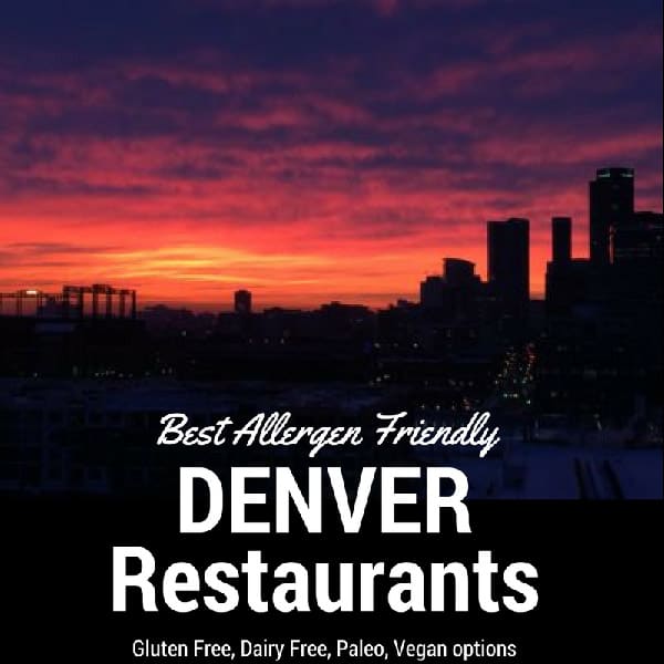 Best Allergen-Friendly Denver Restuarants