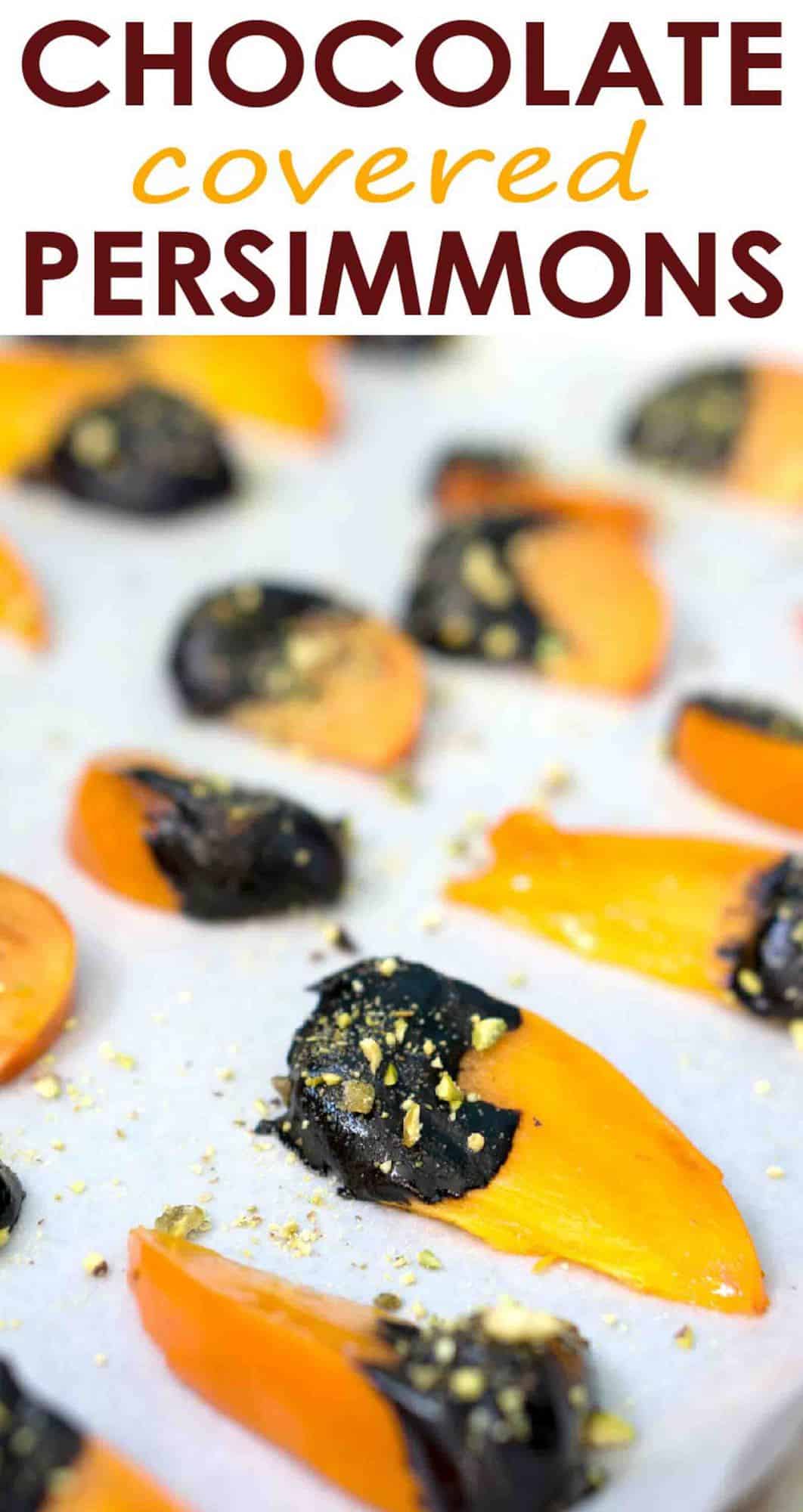 The flavors of buttery cinnamon persimmons, bittersweet chocolate, and freshly crushed pistachios make this quick, tasty and impressive dessert. Chocolate covered persimmons use just 5 ingredients, are ready in just a few minutes, and are sure to impress both your sweet-tooth and health-kick friends.