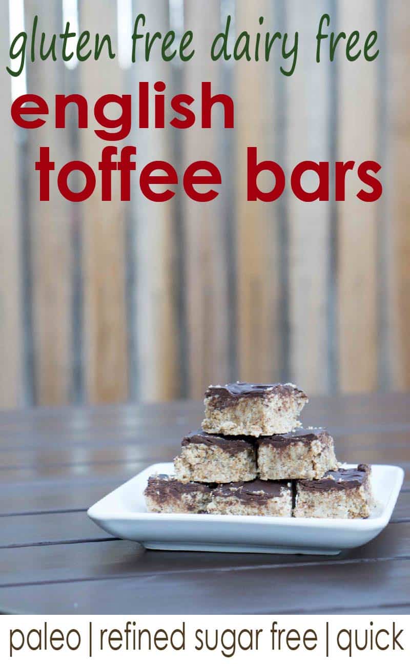 Gluten free, dairy free, refiend sugar free english toffee bars are quick, healthy, grain free and delicious