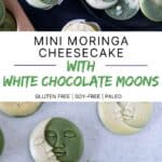 mini moringa cheesecake with white chocolate moons