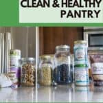 How to stock a clean and healthy pantry
