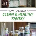 How to stock a clean and healthy pantry
